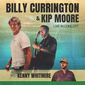 9/12: Billy Currington & Kip Moore